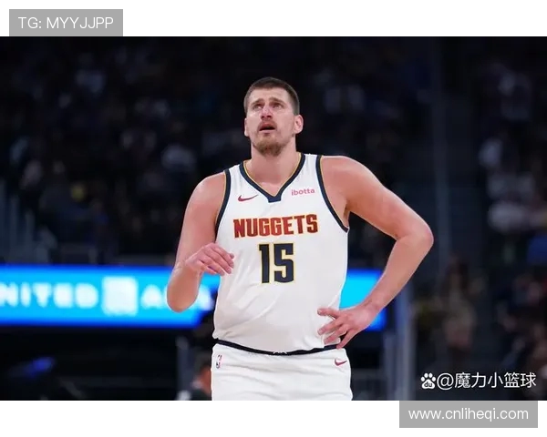 约基奇再创历史三双纪录助掘金锁定西部第一地位